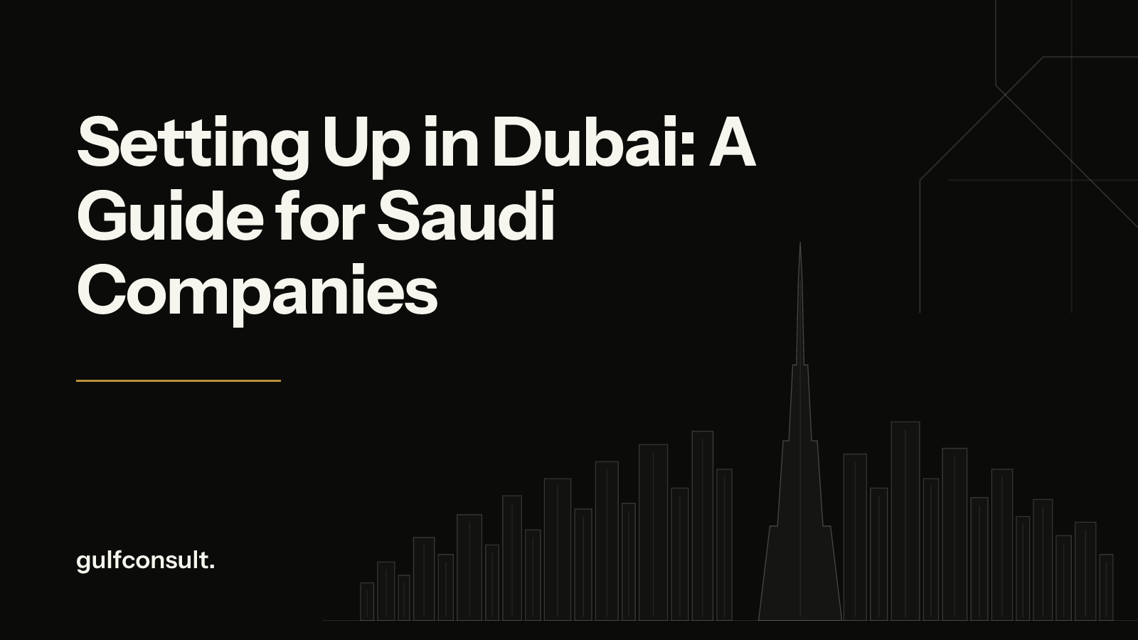 Business Setup in Dubai for Saudi Companies: A Practical 2026 Guide