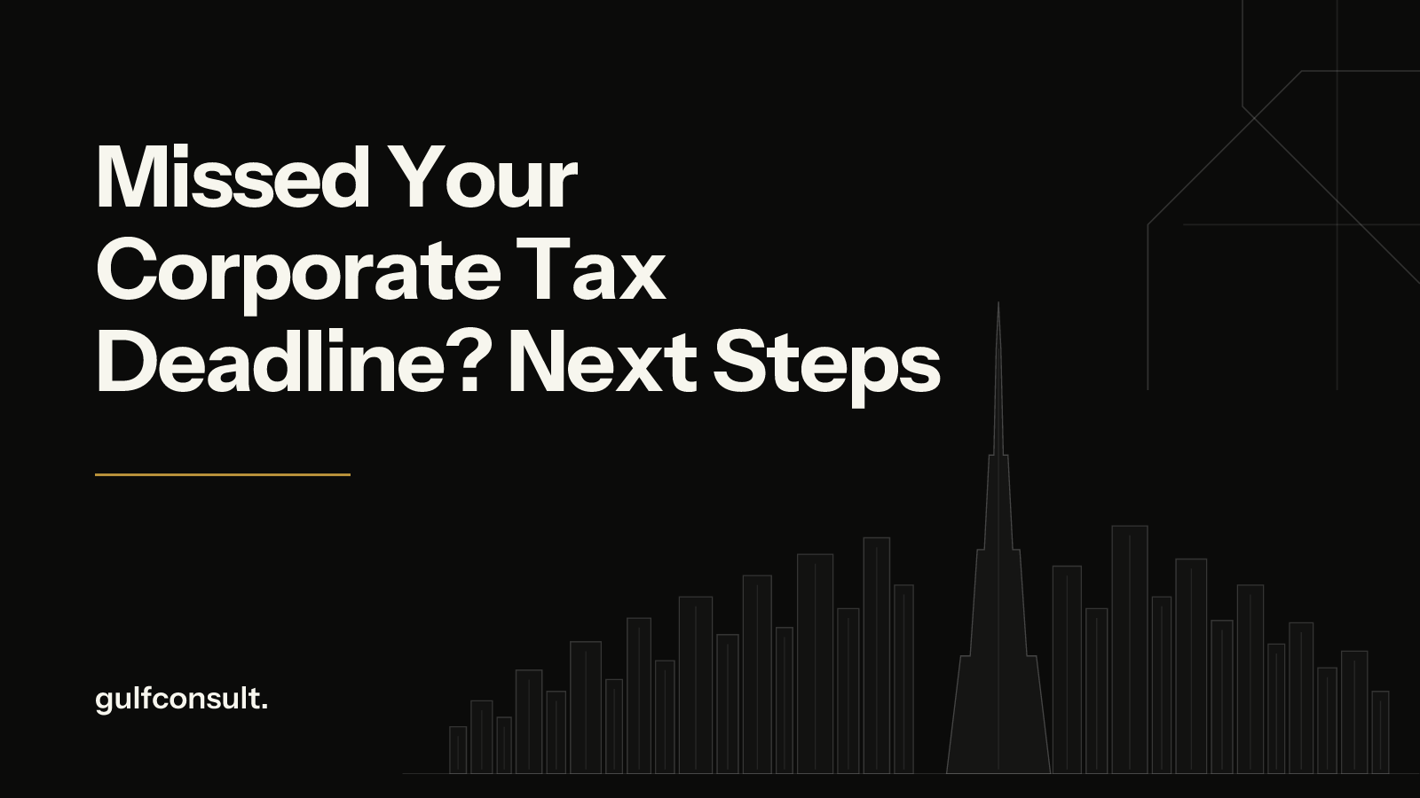Missed Your Corporate Tax Deadline in the UAE? Here Are Your Next Steps