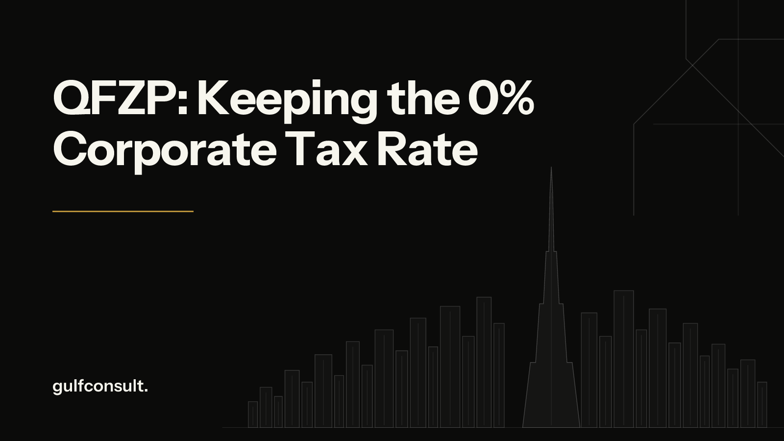 Qualifying Free Zone Person (QFZP): Is Your Free Zone Company Eligible for 0% UAE Corporate Tax?