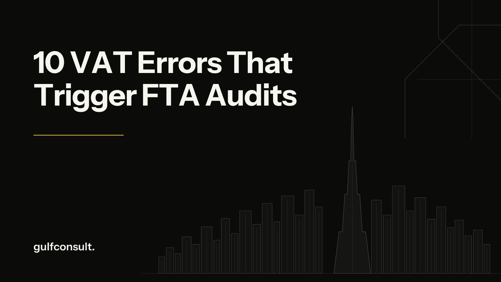 Top 10 UAE VAT Errors That Trigger FTA Audits, and How to Avoid Them