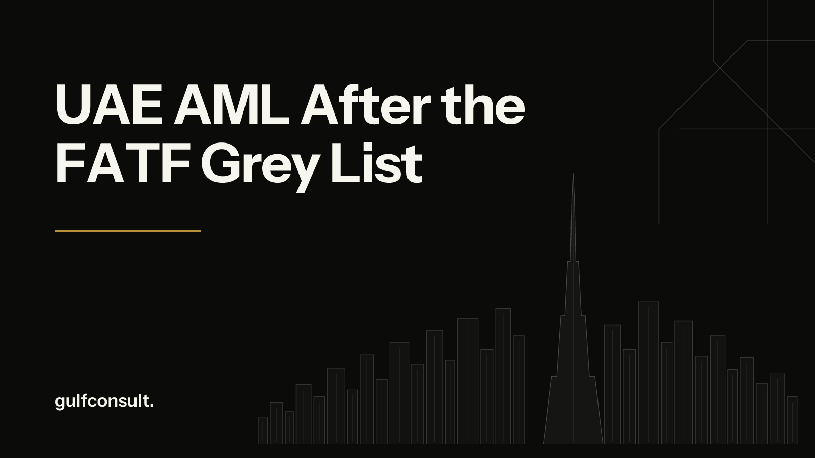 UAE AML After FATF: What the Grey List Exit Means for UAE Business Compliance