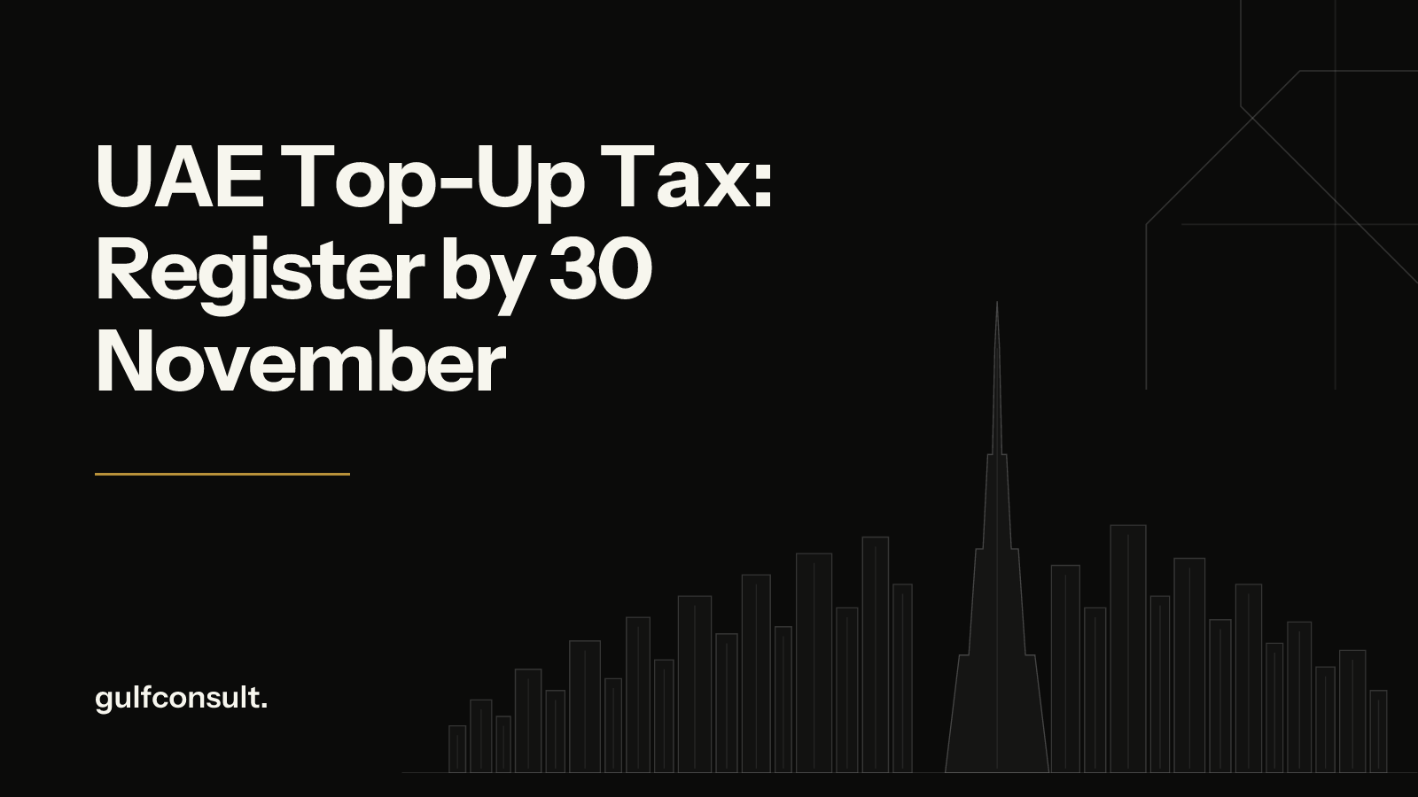 UAE Top-Up Tax: Large Multinational Groups Must Register by 30 November 2026