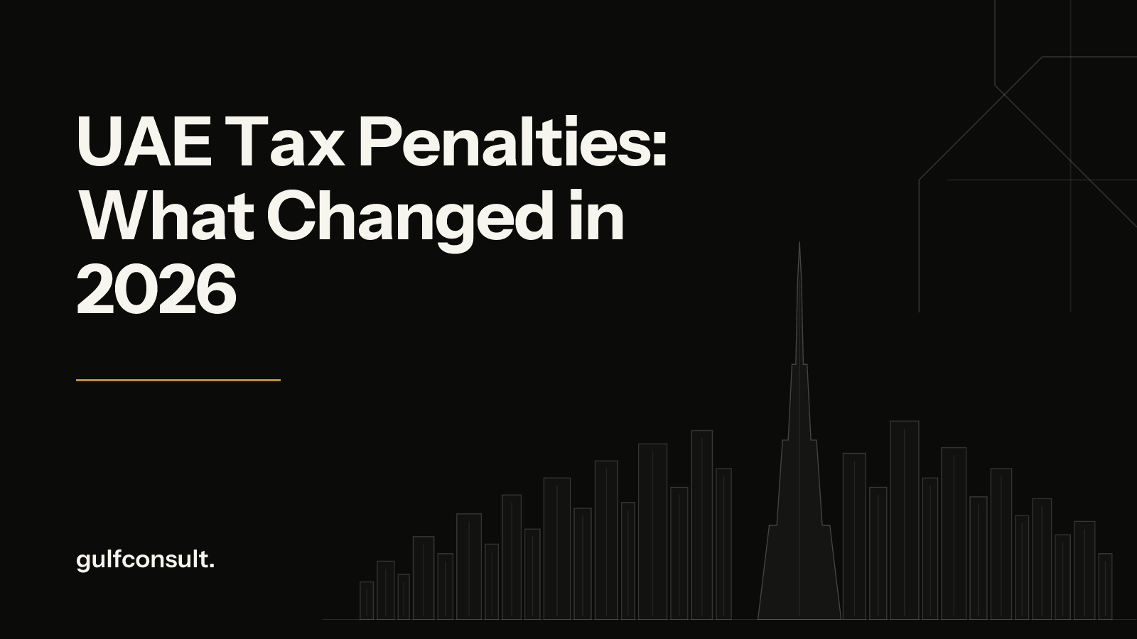 UAE Tax Penalties 2026: What Changed and What It Costs You